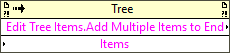 Edit Tree Items:Add Multiple Items to End